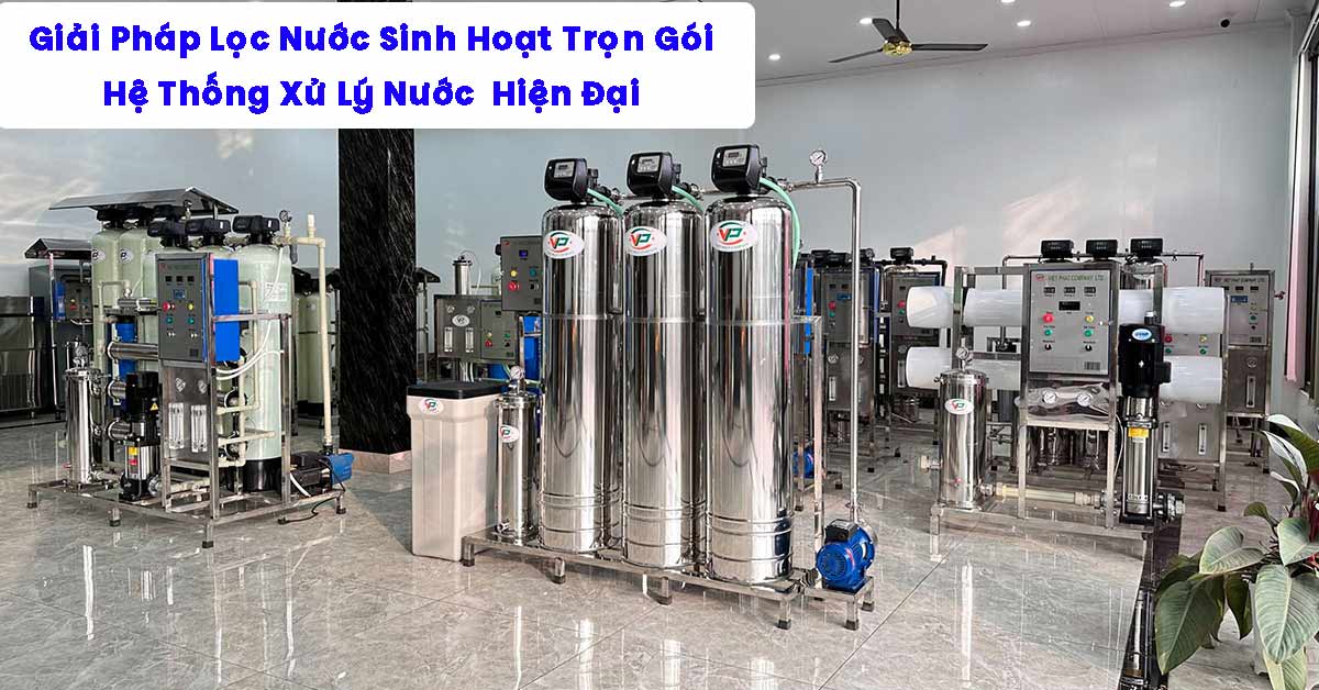 Giải Pháp Lọc Nước Sinh Hoạt Trọn Gói – Hệ Thống Xử Lý Nước Đầu Nguồn Tối Ưu Cho Gia Đình Hiện Đại
