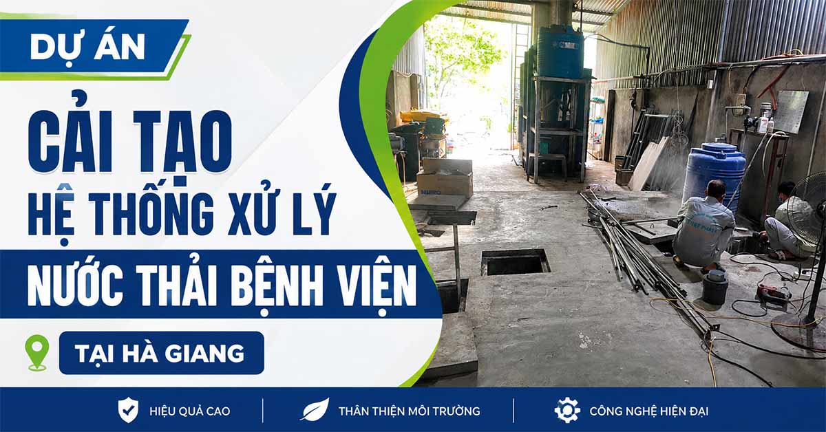 Dự Án Cải Tạo Hệ Thống Xử Lý Nước Thải Bệnh Viện Tại Hà Giang
