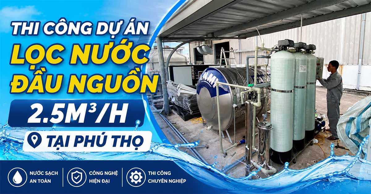 Thi Công Dự Án Lọc Nước Đầu Nguồn 2.5m3/h Tại Phú Thọ