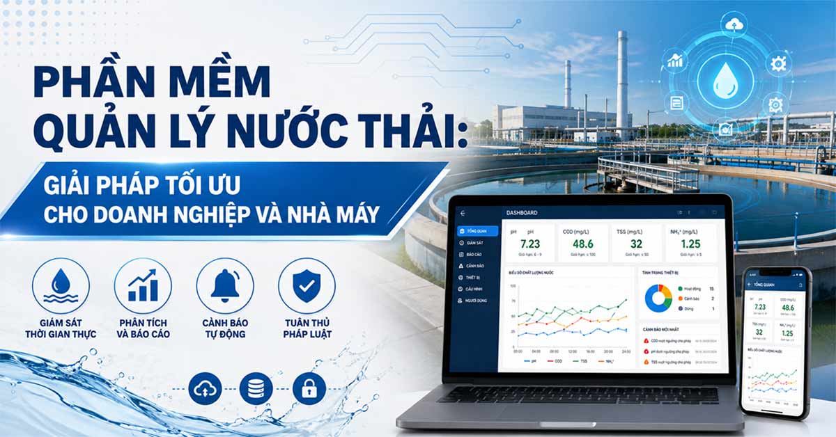 Phần Mềm Quản Lý Nước Thải: Giải Pháp Tối Ưu Cho Doanh Nghiệp Và Nhà Máy