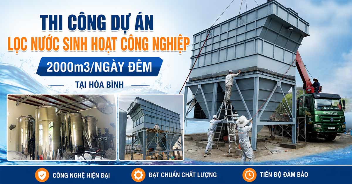 Thi Công Dự Án Lọc Nước Sinh Hoạt Công Nghiệp 2000m3/Ngày Đêm Tại Hòa Bình