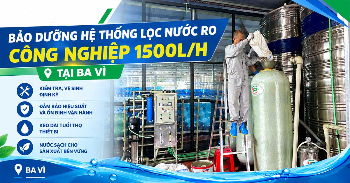 Bảo Dưỡng Hệ Thống Lọc Nước RO Công Nghiệp 1500L/H Tại Ba Vì