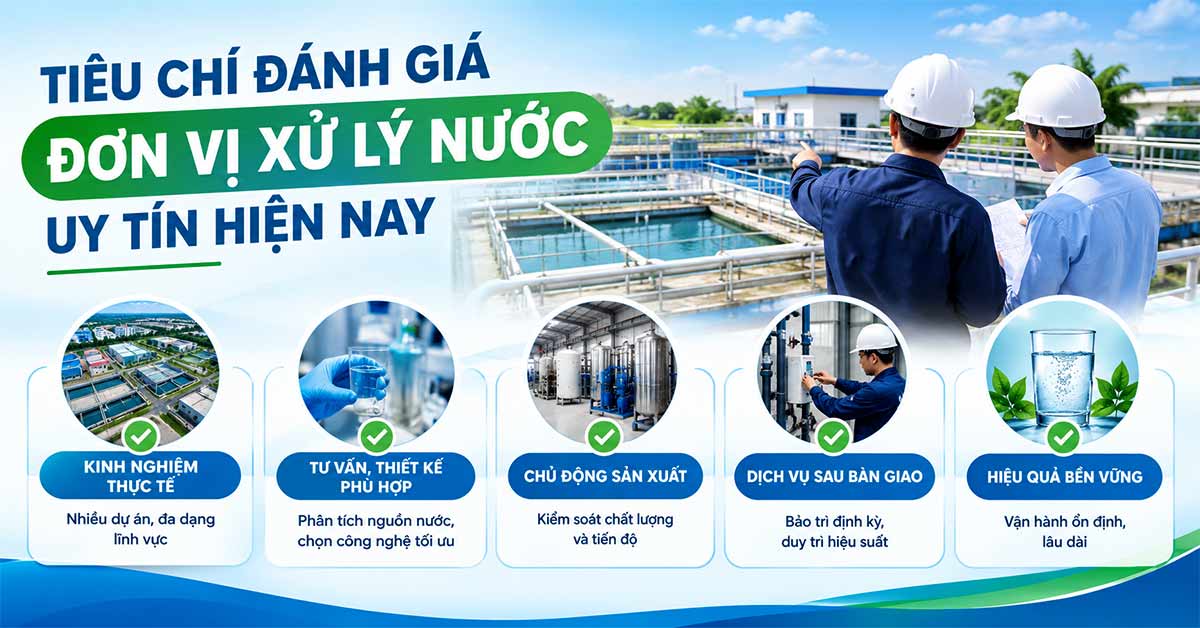 Tiêu chí đánh giá đơn vị xử lý nước uy tín hiện nay