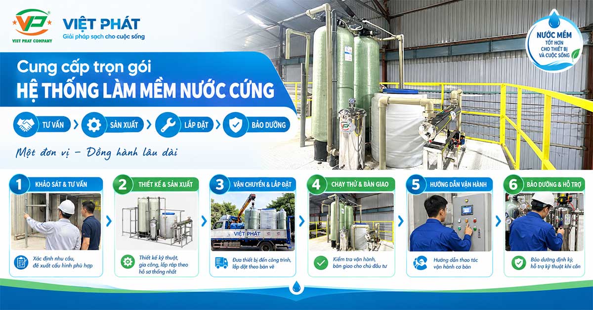 Việt Phát cung cấp trọn gói từ tư vấn, sản xuất, lắp đặt đến bảo dưỡng hệ thống làm mềm nước cứng
